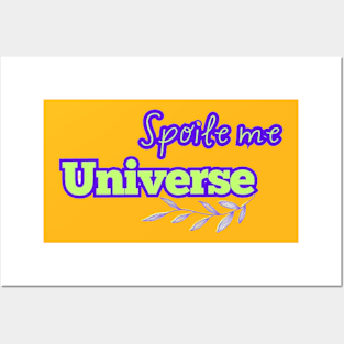 Spoile me Universe. Posters and Art